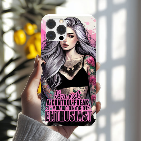 iPhone Case  I'm not a control freak