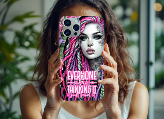 iPhone Case-  Everyone Was Thinking It