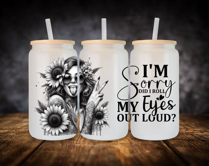 Glass Can- Girl-I'm Sorry Did I Roll My Eyes