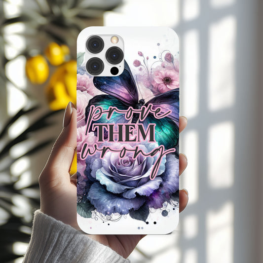iPhone Case  Prove Them Wrong