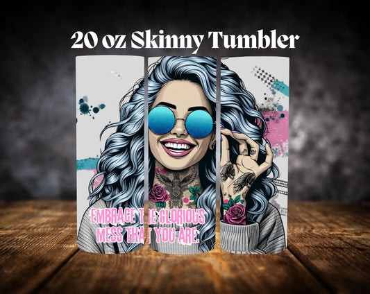 20oz Tumbler- Embrace The Glorious
