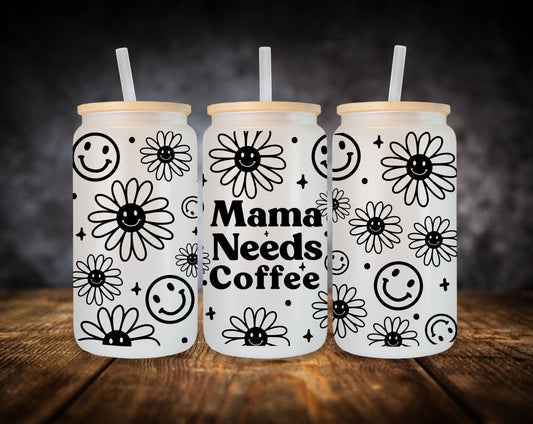 Glass Can- Mama Needs Coffee-Smiley Faces