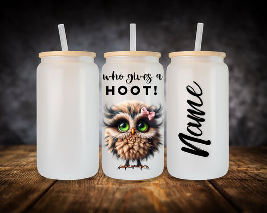 Glass Can- Owl-Who Gives a HOOT! W/Name